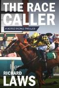 The Race Caller: A british horse racing thriller