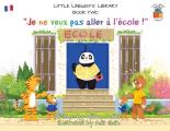 Little Linguists' Library, Book Two (French): Je ne veux pas aller ? l'?cole !