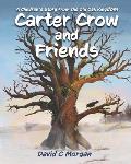 Carter Crow and Friends: A children's story from the Old Oak Kingdom