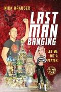 Last Man Banging: Hardcover