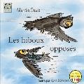 Les hiboux oppos?s: The Opposite Owls