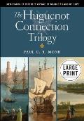 The Huguenot Connection Trilogy