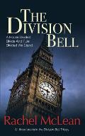 The Division Bell: All three books in the trilogy - A House Divided, Divide And Rule, Divided We Stand