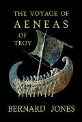 The Voyage of Aeneas of Troy