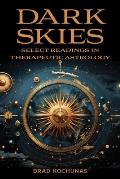 Dark Skies: Select Readings in Therapeutic Astrology