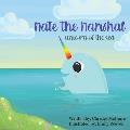 Nate the Narwhal: Unicorn of the sea