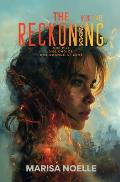 The Reckoning: A Young Adult Coming of Age Sci-fi Dystopian Romance