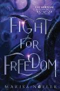 Fight for Freedom: A Forbidden Love, Enemies to Lovers Fantasy Romance Retelling