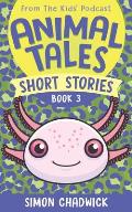 Animal Tales Short Stories: Book 3