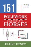 151 Polework Exercises for Horses