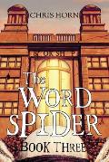 The Word Spider Book Three