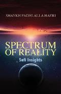 Spectrum of Reality: Sufi Insights