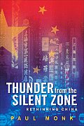 Thunder from the Silent Zone Rethinking China