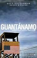 Guantanamo A Critical History of the U S Base in Cuba