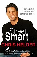Street Smart Playing & Winning the Corporate Game