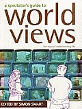 Spectators guide to world views