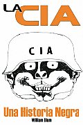 La CIA Una Historia Negra Intervenciones de La CIA Desde La Segunda Guerra Mundial