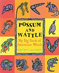 Possum and Wattle: My Big Book of Australian Words