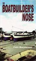 The Boatbuilder's Nose