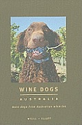 Wine Dogs Australia More Dogs from Australian Wineries