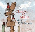 Clancy & Millie & the Very Fine House