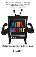 Media Muscle: Body Image and the Media for Guys