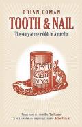Tooth & Nail The Story of the Rabbit in Australia
