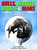 Bulls, Birdies, Bogeys & Bears: The Remarkable and Revealing Relationship Between Golf & Investment Markets