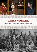 Coranderrk: We Will Show the Country
