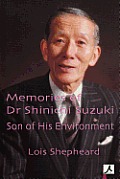 Memories of Dr Shinichi Suzuki: Son of His Environment