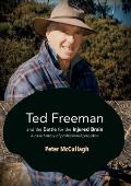 Ted Freeman and the Battle for the Injured Brain: A case history of professional prejudice