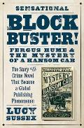 Blockbuster!: Fergus Hume & the Mystery of a Hansom Cab