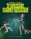 David e Jacko: I Tunnel dello Zombie (Italian Edition)