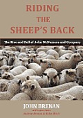 Riding the Sheep's Back: The Rise and Fall of John McNamara and Company