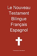 Le Nouveau Testament Bilingue, Francais - Espagnol