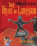 Si David at Si Jacko: Ang Diyos Na Langgam (Filipino Edition)