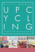 Upcycling Crafts Boxset Vol 1: The Top 4 Best Selling Upcycling Books With 197 Crafts!