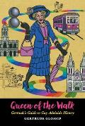 Queen of the Walk: Gertrude's Guide to Gay Adelaide History