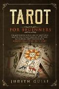 Tarot for Beginners: The Most Comprehensive Guide to Tarot Cards Reading, Psychic Tarot Reading, Art of Tarot, Major Arcana, Tarot Card Mea
