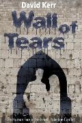 Wall of Tears: The Human Face of the Israel - Palestine Conflict