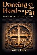 Dancing on the Head of a Pin: Reflections on the Camino