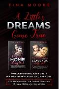 A Little's Dreams Come True: Welcome Home, Baby Girl + We Will Never Leave You, Baby Girl A DDLG and ABDL 2 in 1 novel collection of kinky BDSM age