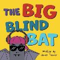 The Big Blind Bat