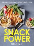 Snack Power 225 Delicious Snacks to Keep You Happy Healthy & Lean