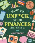 How to Unfck Your Finances a Little Bit Each Day 100 Small Changes for a Better Future