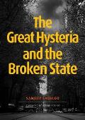 The Great Hysteria and The Broken State