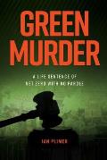 Green Murder: (Worldwide Edition)