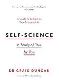 Self-Science: A study of you, by you
