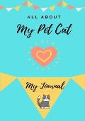 About My Pet Cat: My Pet Journal