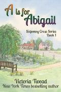 A is for Abigail: A Sixpenny Cross story